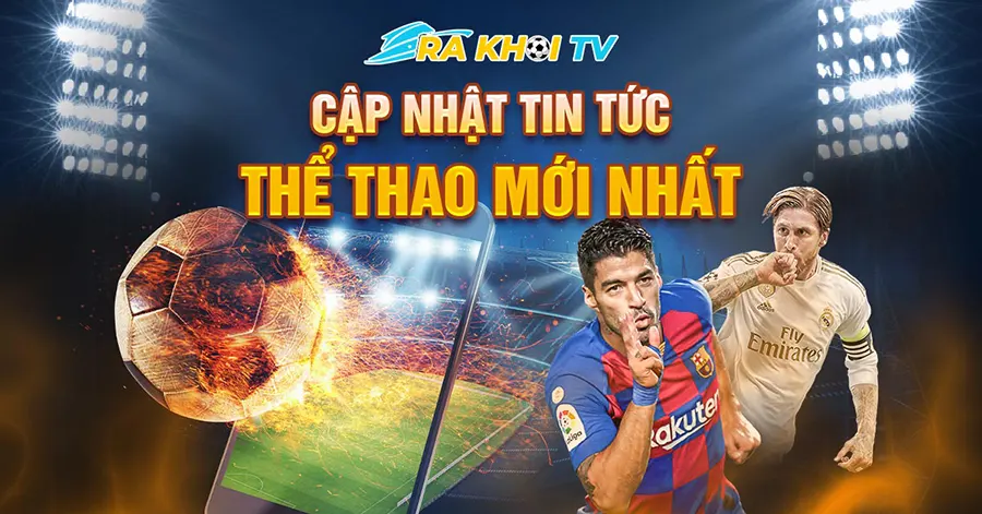 RakhoiTV là một trong những kênh truyền hình hàng đầu về bóng đá